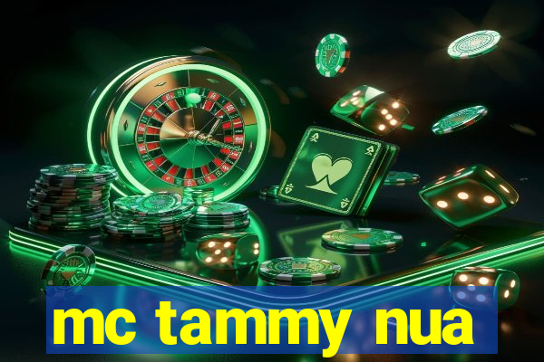 mc tammy nua